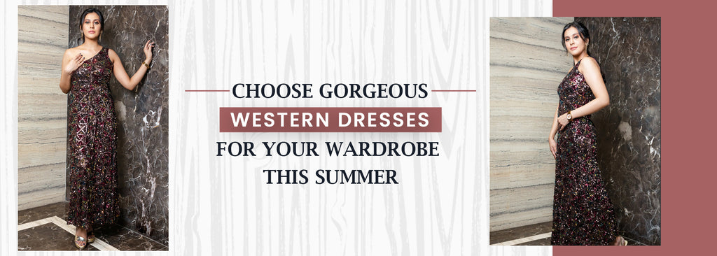 Choose Gorgeous Western Dresses for Your Wardrobe This Summer