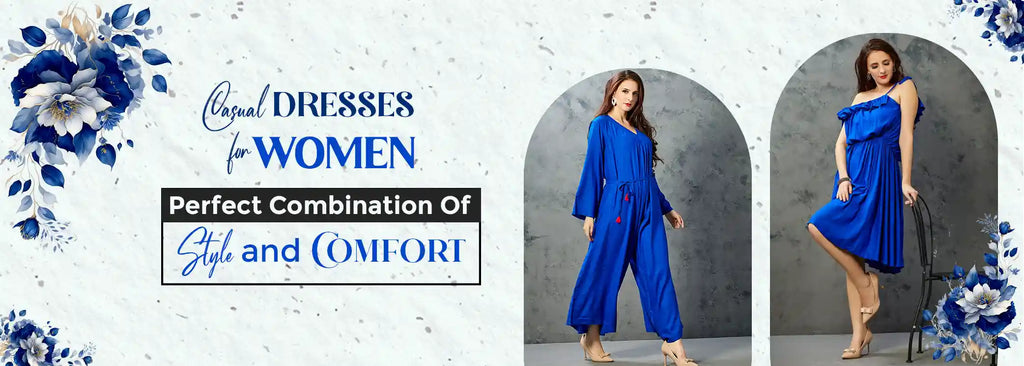 Casual Dresses for Women: Perfect Combination of Style and Comfort