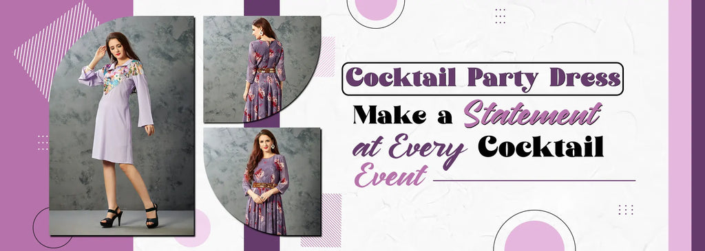 Cocktail Party Dress: Make A Statement at Every Cocktail Event