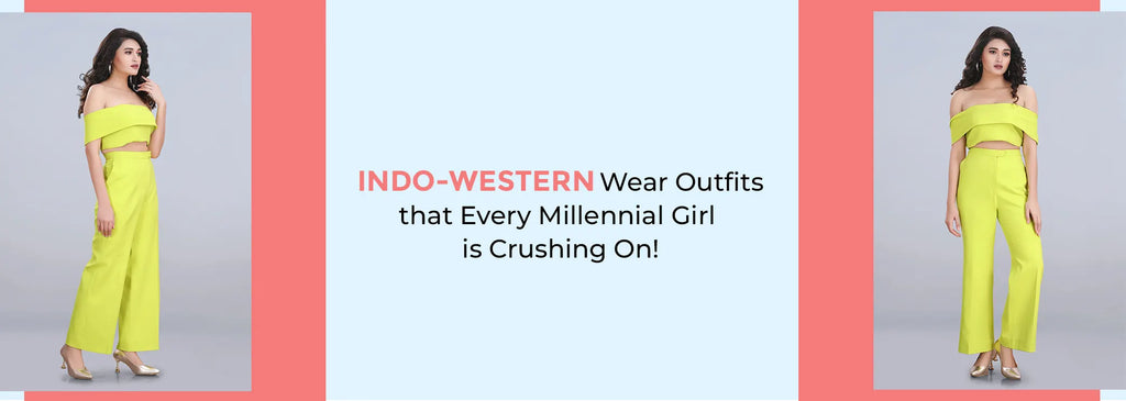 Indo-Western Wear Outfits that Every Millennial Girl is Crushing On!